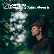 Crackazat - Everybody Talks About It (Freerange)