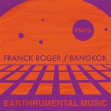 Franck Roger - Bangkok (Earthrumental Music)