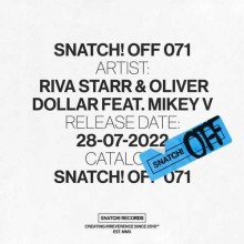 Riva Starr, Oliver Dollar, Mikey V - Snatch! OFF 071 (Snatch!)