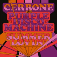 Cerrone, Purple Disco Machine - Summer Lovin' ( Malligator Productions / Because Music)