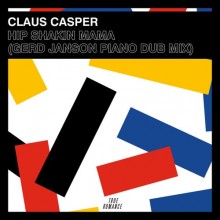 Claus Casper - Hip Shakin Mama - Gerd Janson Piano Dub Mix (True Romance)