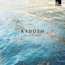 Kadosh - Unanimously (Stil vor Talent)