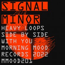 00-Signal Minor - Heavy Loops - Morning Mood Records - MMOOD201 - 2022 - WEB