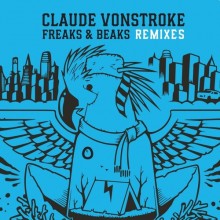 Claude VonStroke - Freaks & Beaks Remixes (DIRTYBIRD)