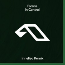 Forma - In Control (Innellea Remix) (Anjunadeep)
