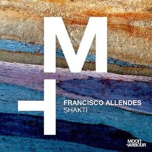 Francisco Allendes - Shakti (Moon Harbour)