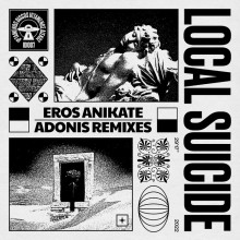 Local Suicide – Eros Anikate (Adonis Remixes) (Iptamenos Discos)