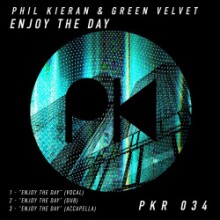 Phil Kieran & Green Velvet - Enjoy The Day (Phil Kieran)