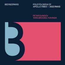 Pole Folder, CP - Apollo Vibes 2022 Remixes (Bedrock)