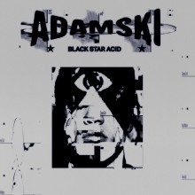  Adamski – Black Star Acid (Boysnoize)