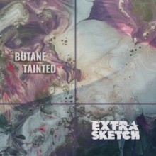 Butane - Tainted (Extrasketch)