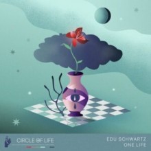 Edu Schwartz - One Life (EP) (Circle of Life)
