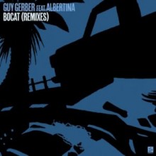 Guy Gerber, Albertina - Bocat (Remixes) (Rumors)
