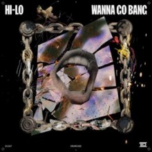 Hi-Lo, DJ Deeon, Oliver Heldens - WANNA GO BANG (Drumcode)