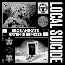 Local Suicide - Eros Anikate - Artemis Remixes (Iptamenos Discos)