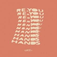 Re.You - Hands (LSF21+)