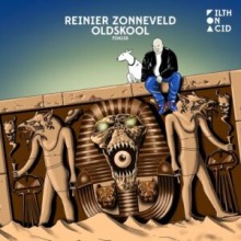 Reinier Zonneveld - Oldskool (Filth on Acid)