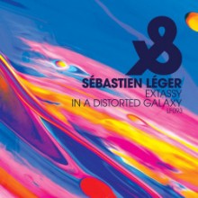 Sebastien Leger - Extassy - In A Distorted Galaxy (Lost & Found)