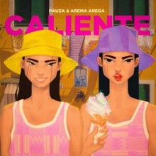 PAUZA, Arema Arega - Caliente (Get Physical Music)