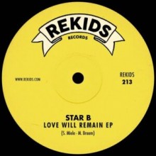 Star B - Love Will Remain (Rekids)