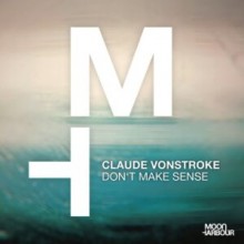 Claude VonStroke - Don't Make Sense (Moon Harbour)
