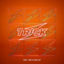 Ose - One & Only (Trick)