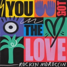 Rockin Moroccin - You Got the Love (Get Physical Music)