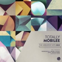 VA - Totally Mobilee - Greatest Hits 2022 (Mobilee)