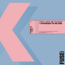 Cristi Cons, Traumer - Stranger to No One (Fuse London)