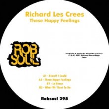 Richard Les Crees - These Happy Feelings (Robsoul)