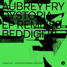 Aubrey Fry - Dystopia Remixes (Bedrock)