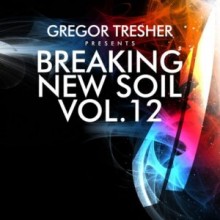 VA - Gregor Tresher Pres. Breaking New Soil, Vol. 12 (Break New Soil)