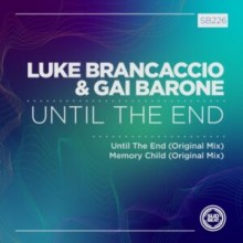 Gai Barone, Luke Brancaccio - Until the End (Sudbeat Music)