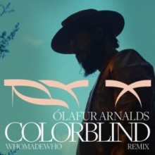 Olafur Arnalds, RY X - Colorblind (WhoMadeWho Remix) (Infectious Music)