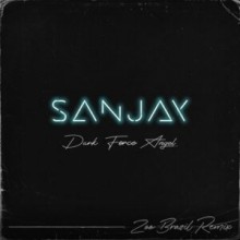 Sanjay - Dark Force Angel (Zoo Brazil Extended Remix) (House Trained)