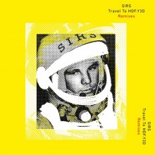 Sirs - Travel To HDF.Y3D (Remixes) (Live At Robert Johnson)