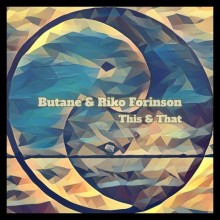 Butane, Riko Forinson - This & That (Extrasketch)