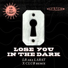 LB aka Labat - Lose You In The Dark (Poumpet)