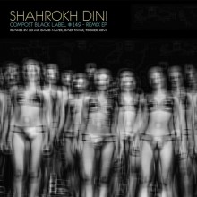  Shahrokh Dini - Compost Black Label #149 - Remix EP (Compost)