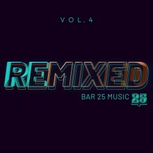 VA - Bar 25 Music_ Remixed Vol.4 (Melodic House & Techno, Organic House / Downtempo Label: )