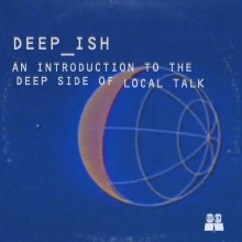 VA - Deep-Ish (Local Talk)