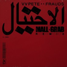 VV Pete – Frauds (Mall Grab Remix) (Trackwork)