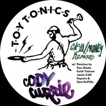 Cody Currie - Cash _ Money Remixes (Toy Tonics)