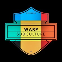 Warp - Subculture (DREAMODE)