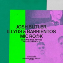 Josh Butler, Illyus & Barrientos - Mic Rock (Remixes) (Snatch!)