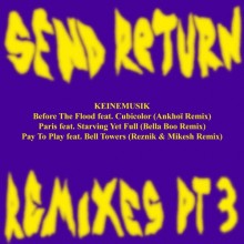 Keinemusik - Send_Return Remixes Pt.3 (Keinemusik)