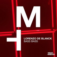 Lorenzo de Blanck - Bass Bass (Moon Harbour)