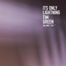 Tim Green - Its Only Lightning (Balance Music)