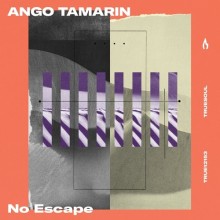 Ango Tamarin - No Escape (Truesoul)