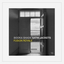 Booka Shade, Satin Jackets - Fusion Royale (Blaufield Music)